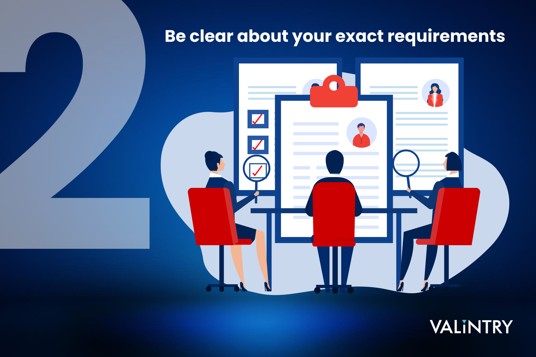 Step No 2_ Be clear about your exact requirements