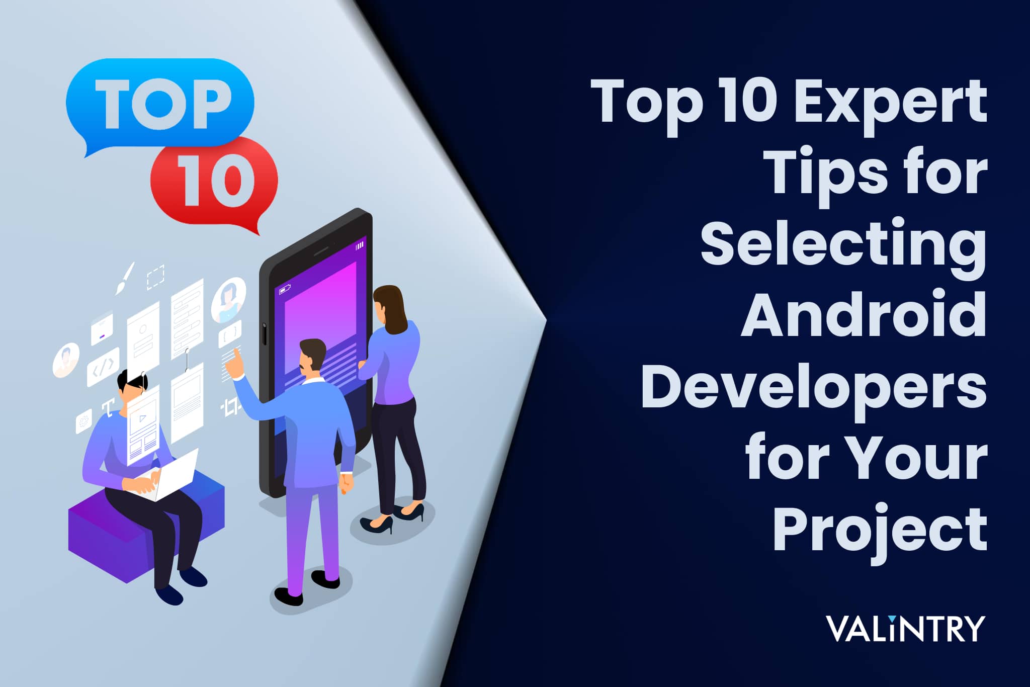 Top 10 Expert Tips for Selecting Android Developers for Your Project