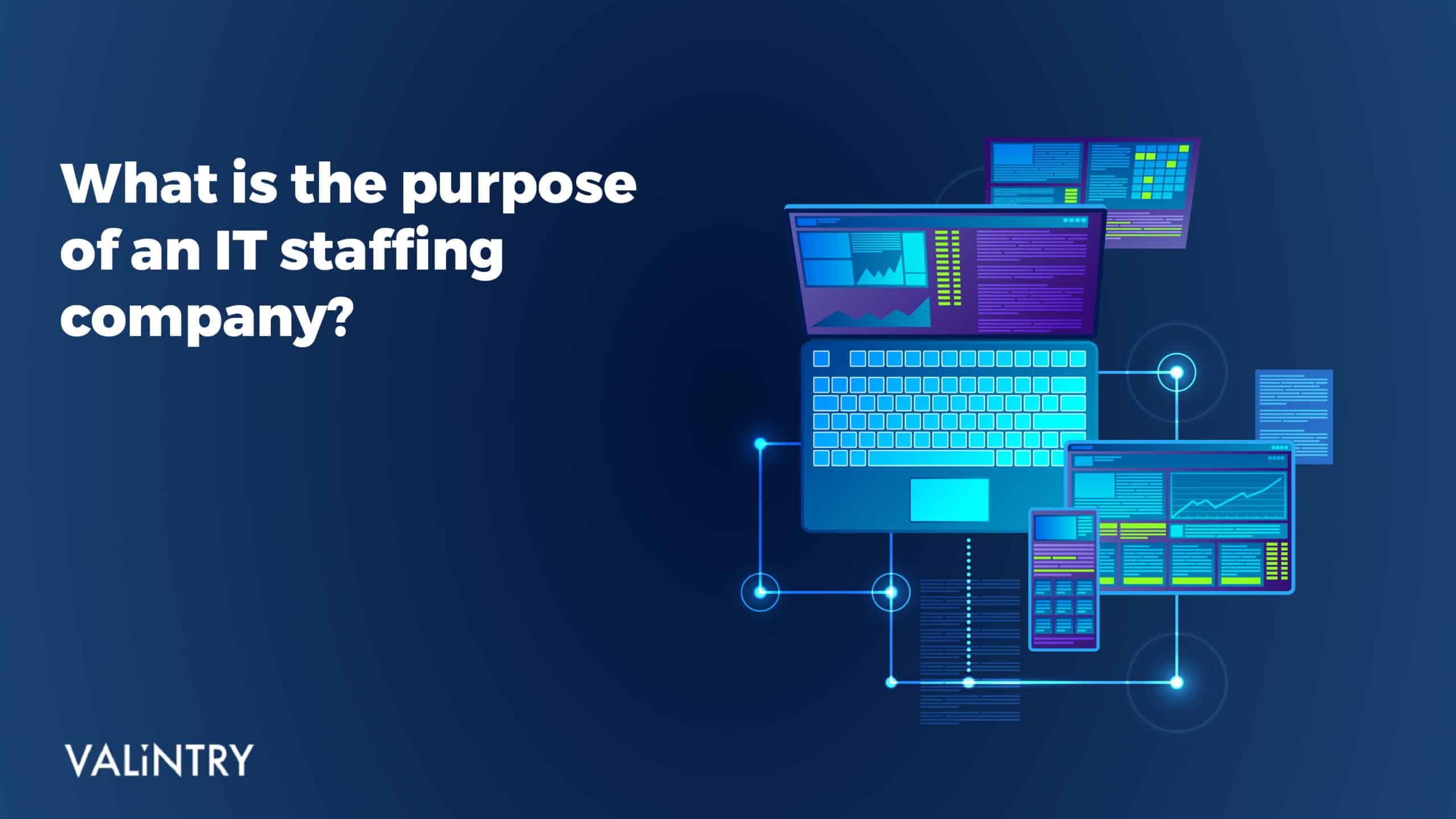 Purpose of IT Staffing Agencies